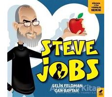 Steve Jobs - Dünyaya Yön Verenler Serisi - Selin Feldman - Kara Karga Yayınları