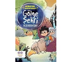 Gölge Şehri - Atikanın Maceraları - Hacire Büküm Yılmaz - Cezve Çocuk