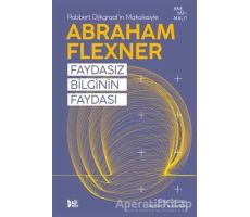 Faydasız Bilginin Faydası - Abraham Flexner - Delidolu