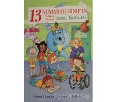 13 Numaralı Sınıfın Felaket Getiren Sihirli Dilekleri - Honest Lee - Beta Kids