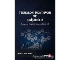 Teknoloji İnovasyon ve Girişimcilik - Sefer Şener - Beta Yayınevi