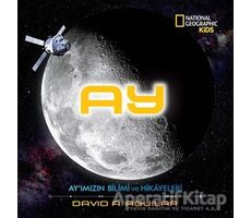 Ay - Ayımızın Bilimi ve Hikayeleri - David A. Aguilar - Beta Kids