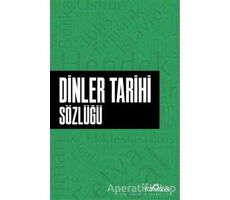 Dinler Tarihi Sözlüğü - Ahmet Murat Seyrek - Yediveren Yayınları