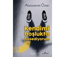 Kendimi Boşlukta Hissediyorum - Abdussamet Öztan - Yediveren Yayınları