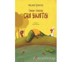 Timsah Temsinin Can Sıkıntısı - Melike Günyüz - Erdem Çocuk