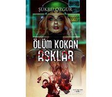 Ölüm Kokan Aşklar - Şükrü Özgür - Sokak Kitapları Yayınları