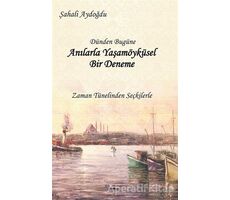 Dünden Bugüne Anılarla Yaşamöyküsel Bir Deneme - Şahali Aydoğdu - Sokak Kitapları Yayınları