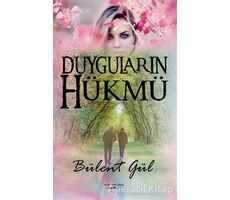 Duyguların Hükmü - Bülent Gül - Sokak Kitapları Yayınları