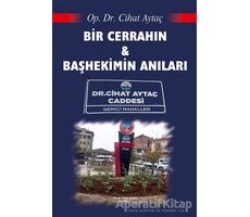 Bir Cerrahın ve Başhekimin Anıları - Cihat Aytaç - Sokak Kitapları Yayınları