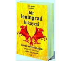 Bir Leningrad Hikayesi - İsmail Soytekinoğlu - Sokak Kitapları Yayınları