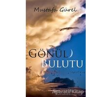Gönül Bulutu - Mustafa Gürel - Sokak Kitapları Yayınları