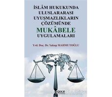 İslam Hukukunda Uluslararası Uyuşmazlıkların Çözümünde Mukabele Uygulamaları