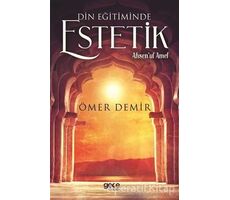 Din Eğitiminde Estetik - Ömer Demir - Gece Kitaplığı