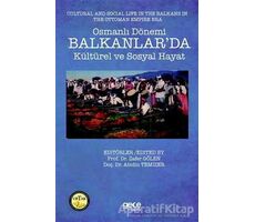 Osmanlı Dönemi Balkanlar’da Kültürel ve Sosyal Hayat - Cultural and Social Life in the Balkans in th