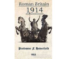 Roman Britain In 1914 - F. Haberfield - Gece Kitaplığı