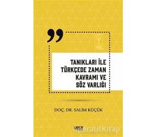 Tanıkları İle Türkçede Zaman Kavramı ve Söz Varlığı - Salim Küçük - Gece Kitaplığı