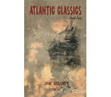 Atlantic Classics Second Series - Jane Addams - Gece Kitaplığı