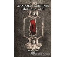 Anadolu Tarihinin Gizlenen Yanı - Rıza Aydın - Gece Kitaplığı