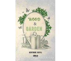 Wood and Garden - Gertrude Jekyll - Gece Kitaplığı