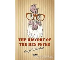 The History of The Hen Fever - George P. Burnham - Gece Kitaplığı