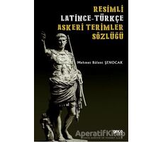Resimli Latince-Türkçe Askeri Terimler Sözlüğü - Mehmet Bülent Şenocak - Gece Kitaplığı