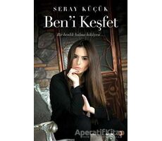 Ben’i Keşfet - Seray Küçük - Cinius Yayınları