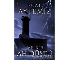 Ve Bir Ah Düştü - Fuat Aytemiz - Cinius Yayınları