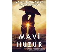 Mavi Huzur - Armin Asgharniay - Cinius Yayınları