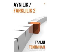 Aynılık - Farklılık 2 - Tanju Temimhan - Cinius Yayınları