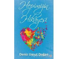 Hepimizin Hikayesi - Deniz Umut Doğan - Cinius Yayınları