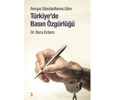 Avrupa Standartlarına Göre Türkiye’de Basın Özgürlüğü - Bora Erdem - Cinius Yayınları