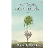 İmgem Bir Gülnihaldir - Ozan Uslu - Cinius Yayınları