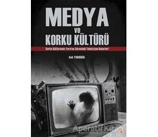 Medya ve Korku Kültürü - Aslı Yurdigül - Cinius Yayınları