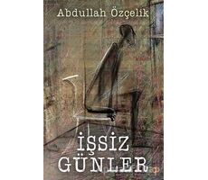 İşsiz Günler - Abdullah Özçelik - Cinius Yayınları