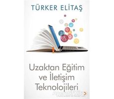 Uzaktan Eğitim ve İletişim Teknolojileri - Türker Elitaş - Cinius Yayınları