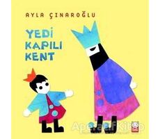 Yedi Kapılı Kent - Ayla Çınaroğlu - Kırmızı Kedi Çocuk