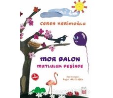 Mor Balon Mutluluk Peşinde - Ceren Kerimoğlu - Kırmızı Kedi Çocuk