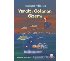 Yeraltı Gölünün Gizemi - Turgut Yüksel - Kırmızı Kedi Çocuk