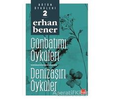 Günbatımı Öyküleri - Denizaşırı Öyküler - Erhan Bener - Kırmızı Kedi Yayınevi