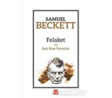 Felaket ve Sair Kısa Oyunlar - Samuel Beckett - Kırmızı Kedi Yayınevi