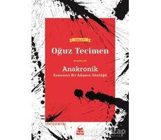 Anakronik - Oğuz Tecimen - Kırmızı Kedi Yayınevi