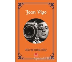 Hal ve Gidiş Sıfır - Jean Vigo - Kırmızı Kedi Yayınevi