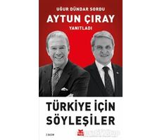 Türkiye İçin Söyleşiler - Aytun Çıray - Kırmızı Kedi Yayınevi