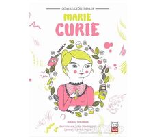 Dünyayı Değiştirenler - Marie Curie - Isabel Thomas - Kırmızı Kedi Çocuk