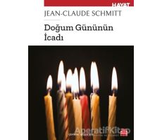 Doğum Gününün İcadı - Jean-Claude Schmitt - Kırmızı Kedi Yayınevi