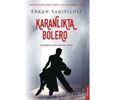 Karanlıkta Bolero - Erkan Sarıyıldız - Destek Yayınları