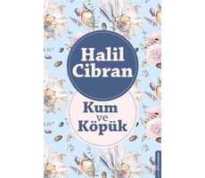 Kum ve Köpük - Halil Cibran - Destek Yayınları