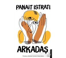 Arkadaş - Panait Istrati - Destek Yayınları