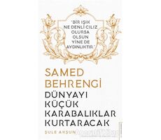 Dünyayı Küçük Karabalıklar Kurtaracak - Samed Behrengi - Şule Akşun - Destek Yayınları