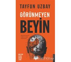 Görünmeyen Beyin - İ. Tayfun Uzbay - Destek Yayınları